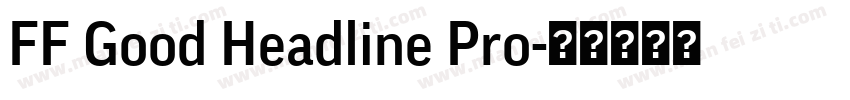 FF Good Headline Pro字体转换